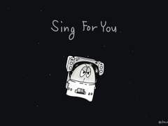 SING FOR YOU