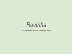 [루시우&시메트라]Rocinha 8화[마지막화]