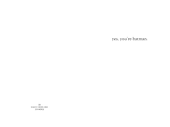 연반슨뎀- yes, you're batman.