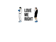 Love Me Right!