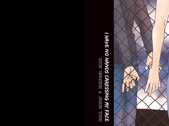 I HAVE NO HANDS CARESSING MY FACE