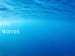 너를, 바다를 - 파동의 이치 3