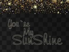 You`re My SunShine