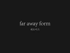 [레오이즈] far away from