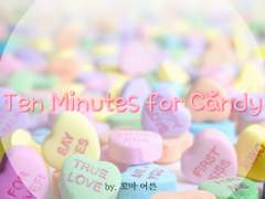 Ten Minutes for Candy
