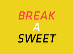 Break A Sweet - 01