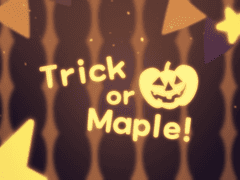 ~ Trick or Maple! ~