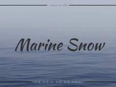 [린슬] Marine Snow