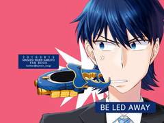 BE LED AWAY