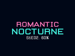 [유현노아] ROMANTIC NOCTURNE - 02