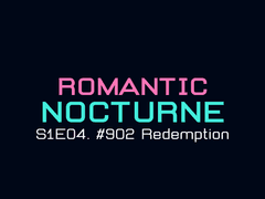 [유현노아] ROMANTIC NOCTURNE - 04