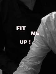 Fit me up!