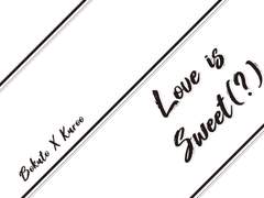 [하이큐/보쿠로] Love is Sweet(?)