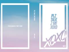 [스팁토니] PLZ TALK 2 ME XOXO 下