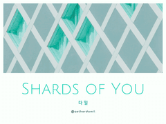 Shards of You