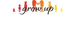 Grow up