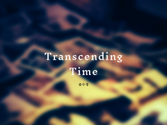 Transcending Time