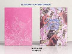 033 Freaky Lucky Baby
