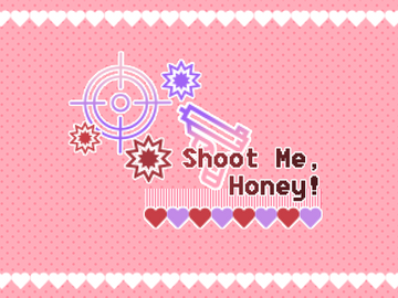 [COC] Shoot Me, Honey!