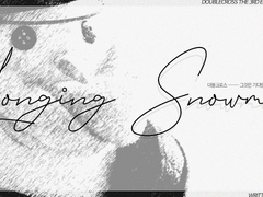 [DX 3rd]Longing Snowman
