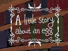 크롤아지 회지 [A little story about an egg]