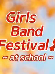Girls Band Festival! ~at school~