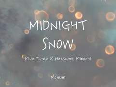 [토라미나] MIDNIGHT SNOW