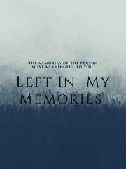 Left in my memories
