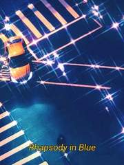 Rhapsody in Blue ; 단편