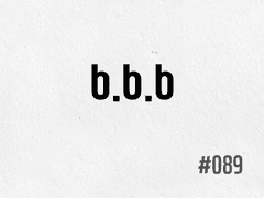 [2부] #089 b.b.b