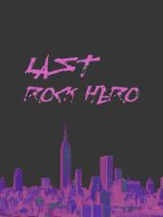 Last Rock Hero [完]