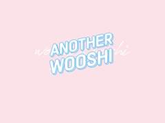 ANOTHER WOOSHI