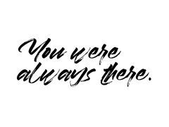 너는 언제나 거기에 있었잖아.