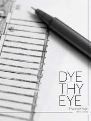 DYE THY EYE