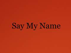 Say My Name