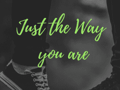 Just the Way You Are #4.