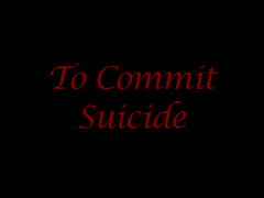 To Commit Suicide Prologue
