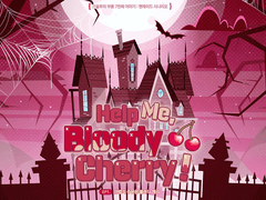 Help Me, Bloody Cherry!