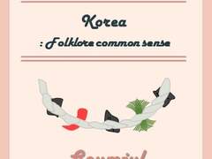 Korea
Folklore
common sense
