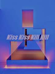 Kiss Kiss Kill Kill [完]