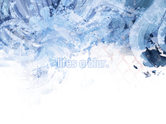 lifes a blur.