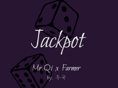 [Mr.Qi×농장주] Jackpot