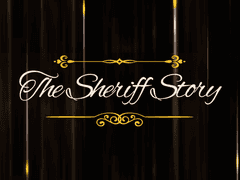 더 셰리프 스토리(The Sheriff Story)