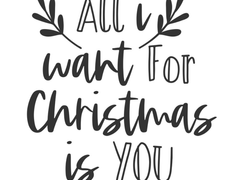 All I want for Christmas is you - a