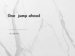 One Jump Ahead