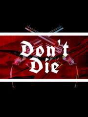 Don’t Die