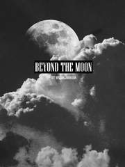 BEYOND THE MOON