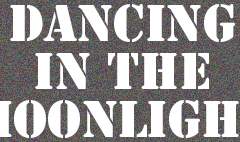 DANCING IN THE MOONLIGHT