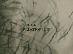 CUP OF RELATIONSHIP