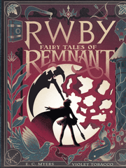 RWBY: Fairy Tales of Remnant